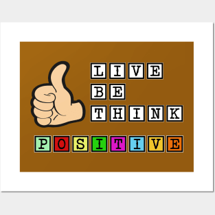 Live Be Think Positive Posters and Art